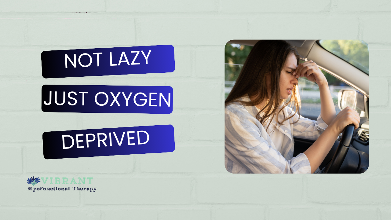 You’re Not Lazy, You’re Oxygen-Deprived
